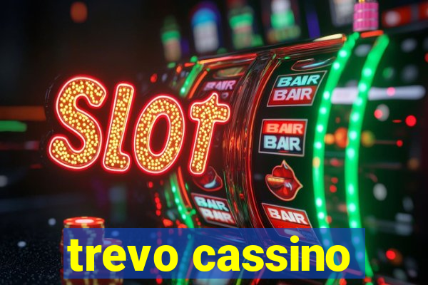 trevo cassino